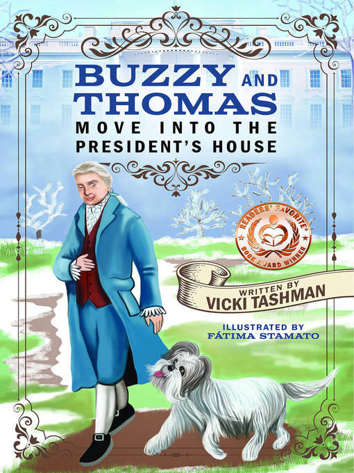 Title details for Buzzy and Thomas Move into the President's House by Vicki Tashman - Available